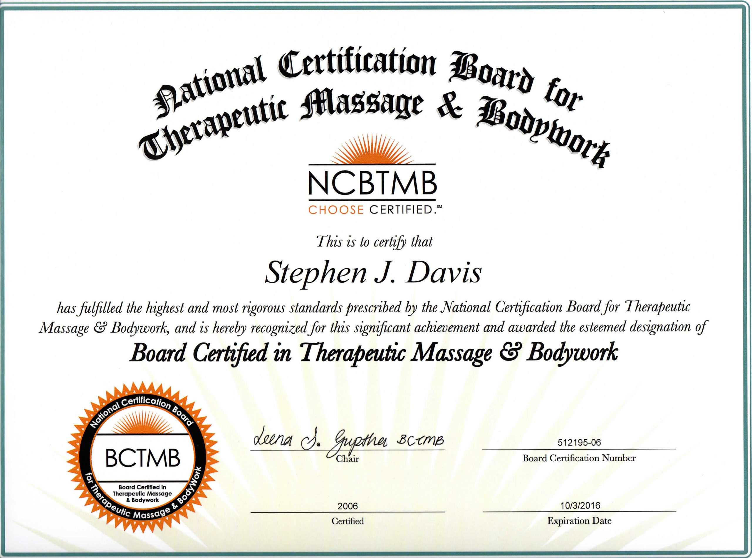 Steve Davis, Board Certified, Therapeutic Massage and Bodywork, BCTMB 512195-06 Valid 2006 to 2024
